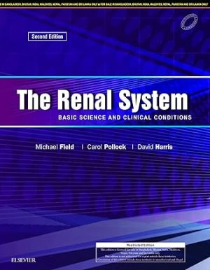 The Renal System Basic Science And Clinical Conditions 2nd Edition