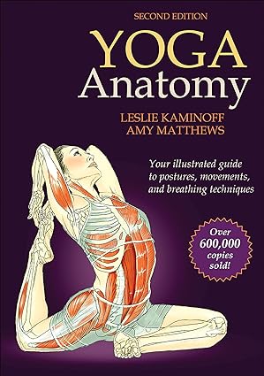 Yoga Anatomy by Leslie Kaminoff
