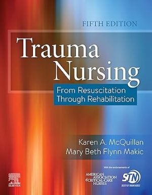Trauma Nursing From Resuscitation Through Rehabilitation 5th Edition