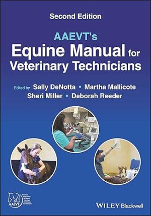 AAEVTs Equine Manual for Veterinary Technicians 2nd Edition