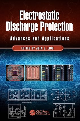 Electrostatic Discharge Protection Advances and Applications