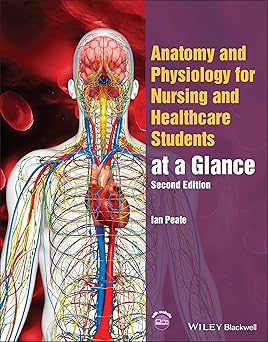 Anatomy and Physiology for Nursing and Healthcare Students at a Glance 2nd Edition