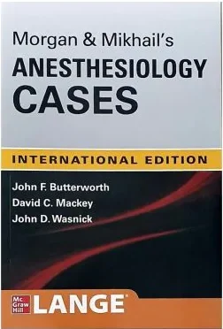 Morgan and Mikhails Clinical Anesthesiology Cases