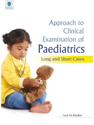 Approach To Clinical Examination Of Paediatrics Long & Short Cases