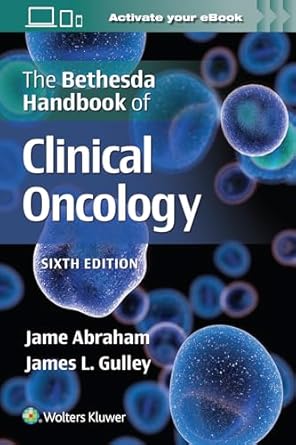 The Bethesda Handbook of Clinical Oncology 6th Edition