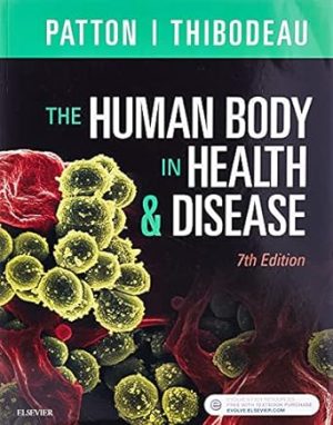 The Human Body in Health & Disease 7th Edition