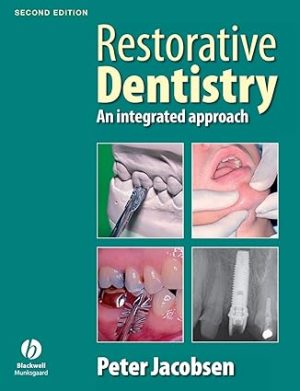 Restorative Dentistry An Integrated Approach 2nd Edition