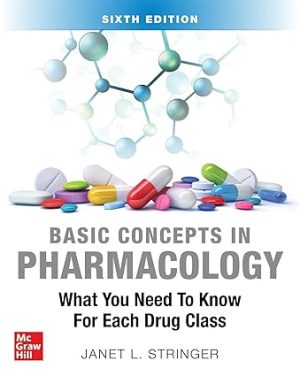 Basic Concepts in Pharmacology What You Need to Know for Each Drug Class 6th Edition