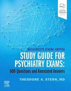 Massachusetts General Hospital Study Guide for Psychiatry Exams 600 Questions and Annotated Answers