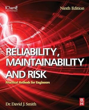 Reliability Maintainability and Risk Practical Methods for Engineers 9th Edition