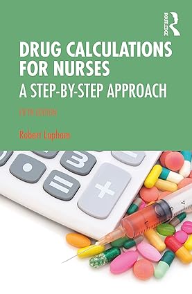 Drug Calculations for Nurses A Step by Step Approach 5th Edition