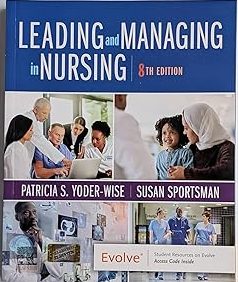 Leading and Managing in Nursing 8th Edition