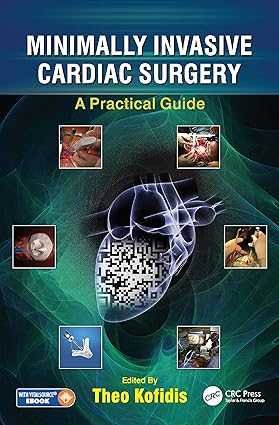 Minimally Invasive Cardiac Surgery A Practical Guide