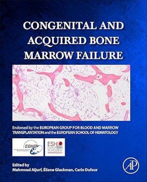Congenital And Acquired Bone Marrow Failure