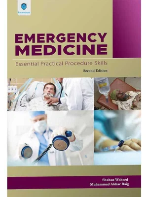 Emergency Medicine Essential Practical Procedure Skills 2nd Edition
