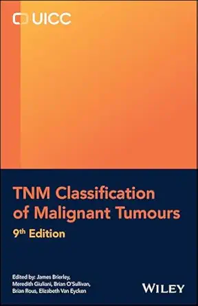 TNM Classification of Malignant Tumours