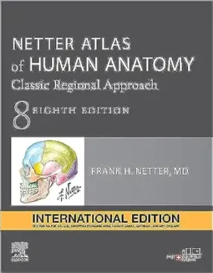 Netter Atlas of Human Anatomy International Edition A Regional Approach