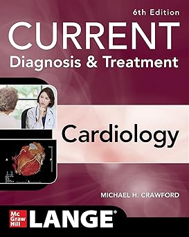 Current Diagnosis & Treatment Cardiology 6th Edition