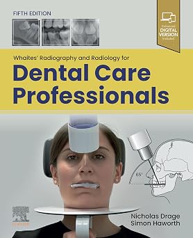 Whaites Radiography and Radiology for Dental Care Professionals E Book