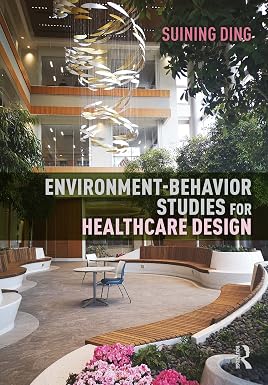 Environment Behavior Studies for Healthcare Design